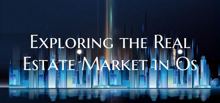 Exploring the Real Estate Market in Os