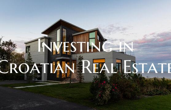 Investing in Croatian Real Estate