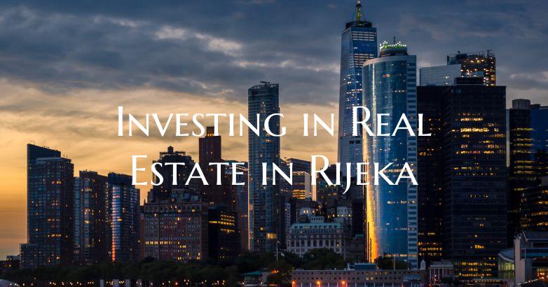 Investing in Real Estate in Rijeka