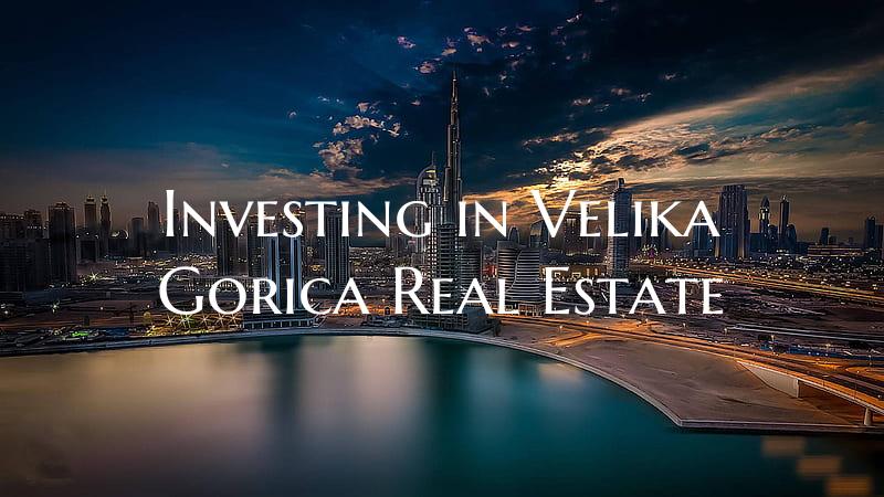 Investing in Velika Gorica Real Estate