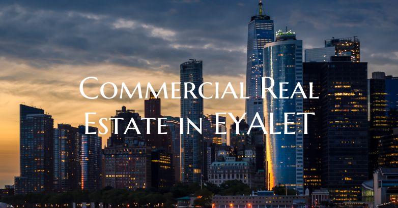 Commercial Real Estate in EYALET