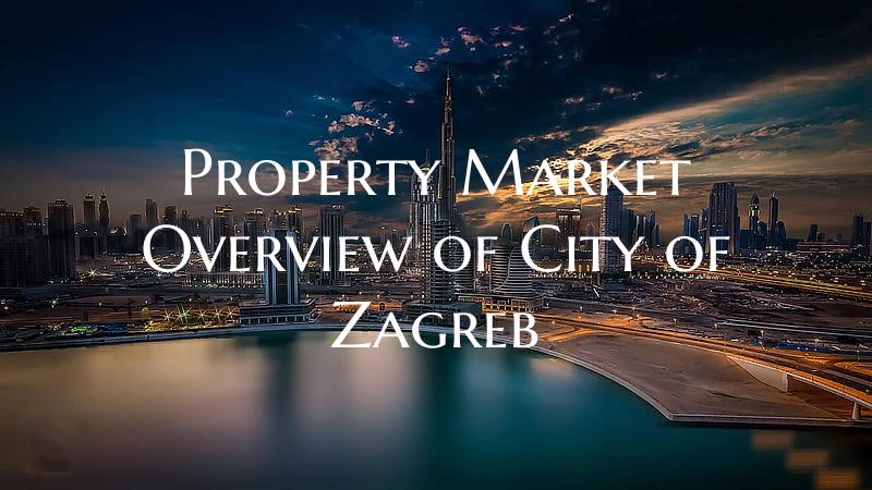 Property Market Overview of City of Zagreb